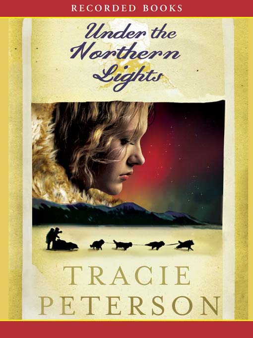 Title details for Under the Northern Lights by Tracie Peterson - Wait list